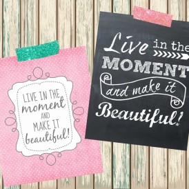 Live in the Moment - Free Printables