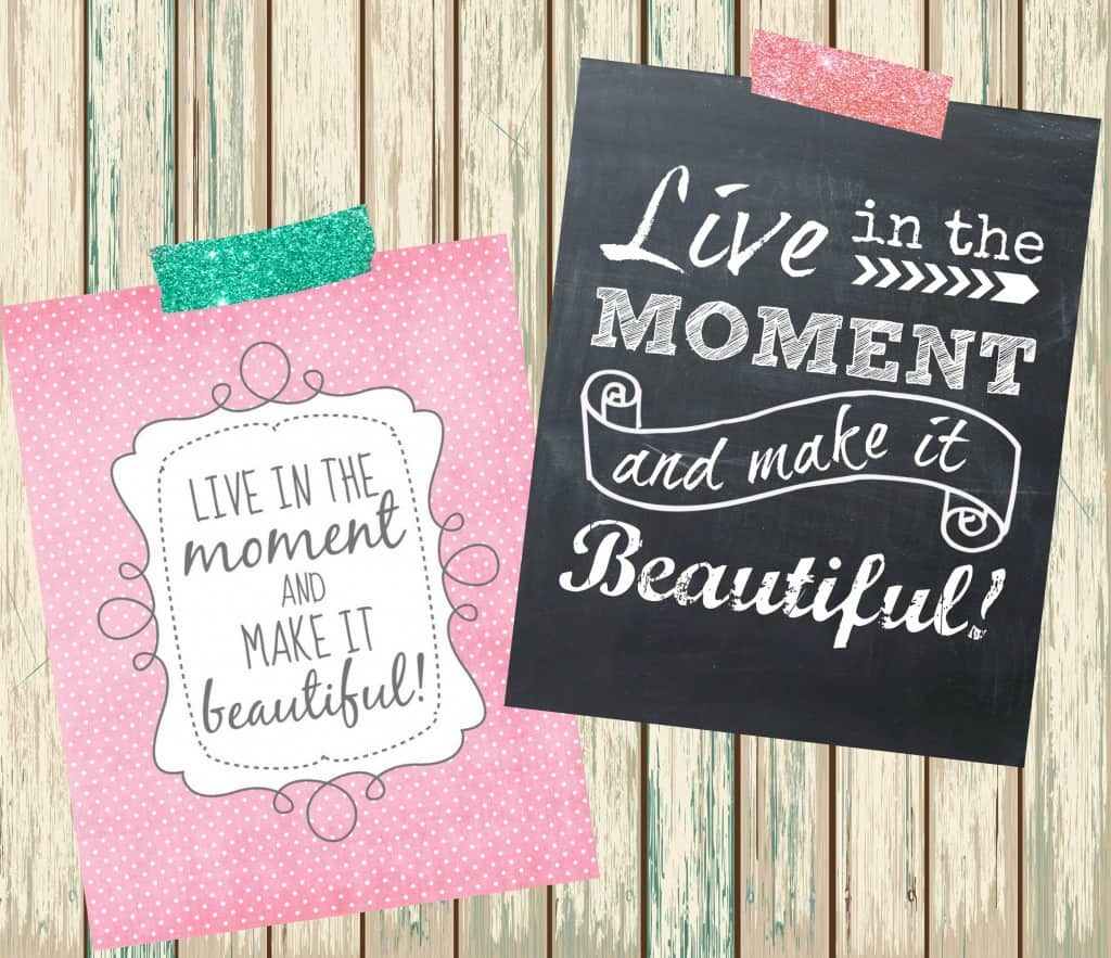 Live in the Moment - Free Printables