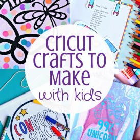 Cricut Crafts to Make with Kids