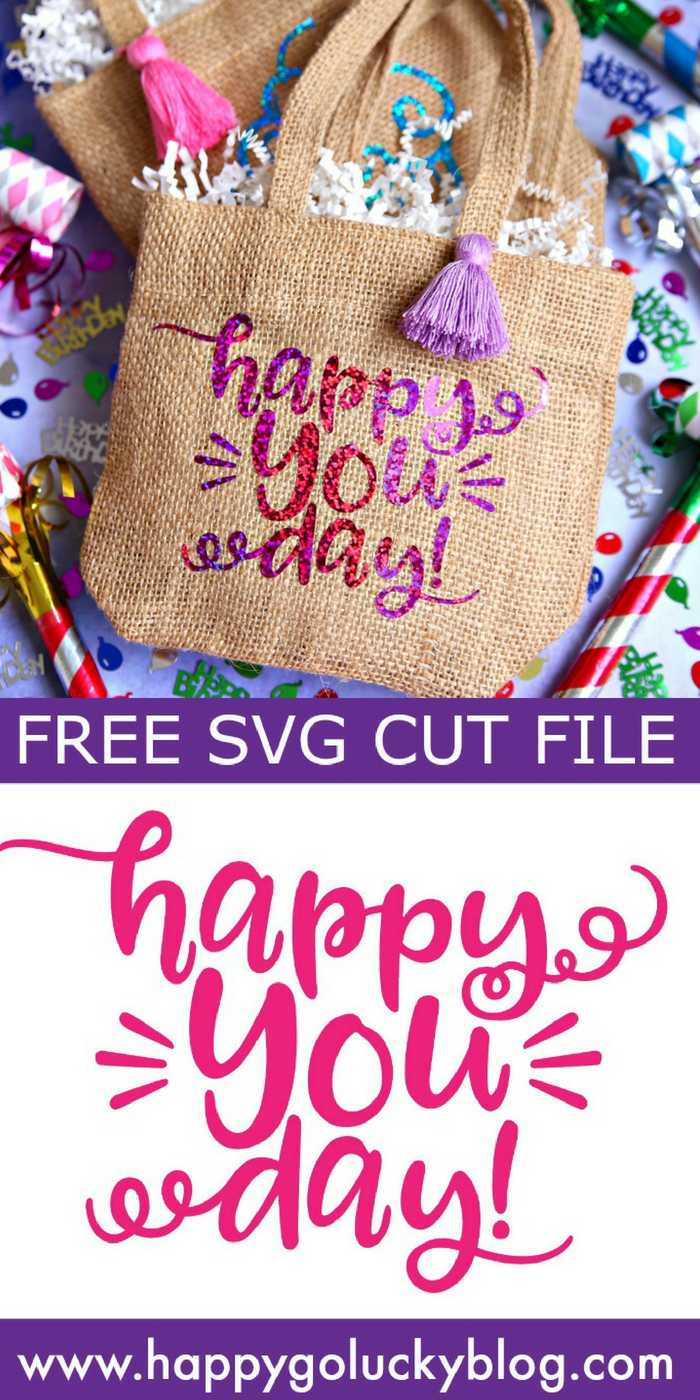 Happy You Day Free SVG Cut File. Make custom birthday gift bags in minutes with this easy tutorial.