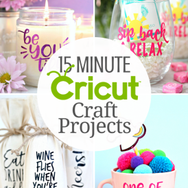 15 Minute Cricut Craft Projects