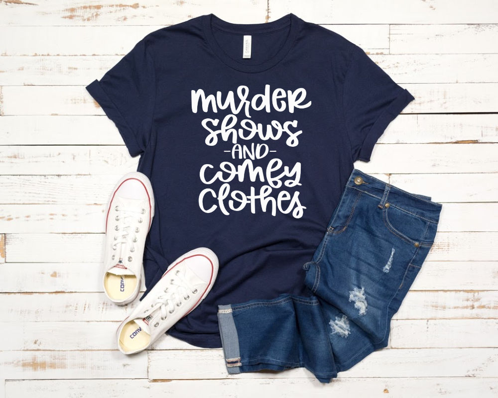 Murder Shows and Comfy Clothes SVG Cut File