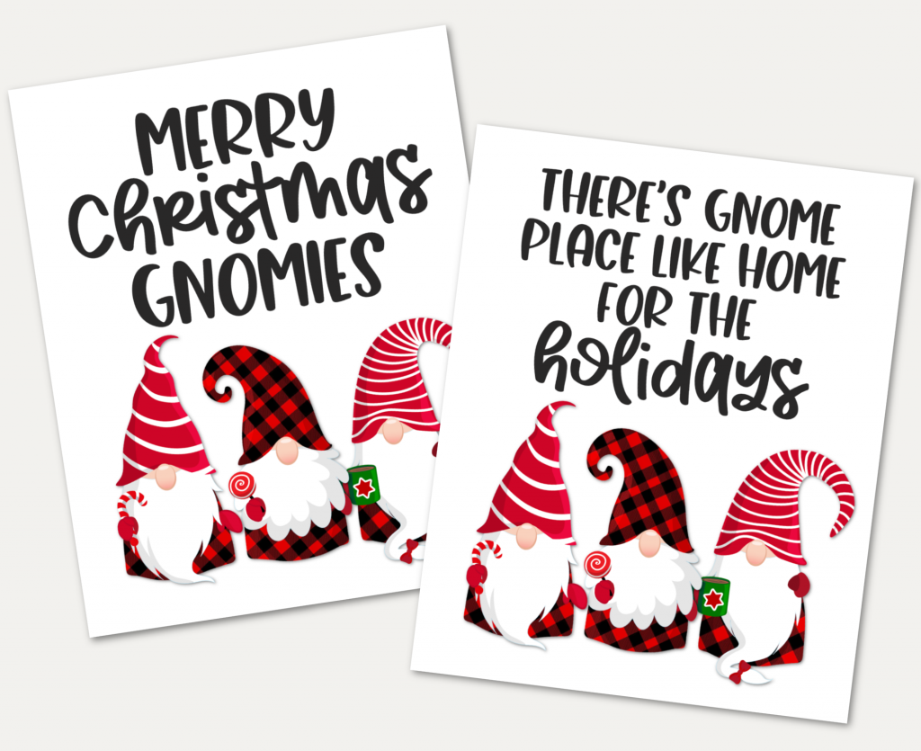 Merry Christmas and There's Gnome Place Like Home for the Holiday Free Gnome Printable