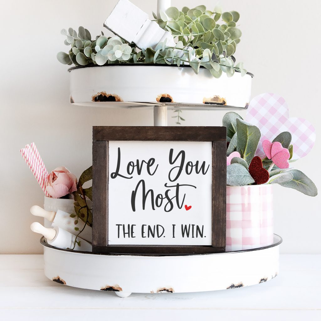 Love You Most SVG {Valentine’s Day SVG Collection}