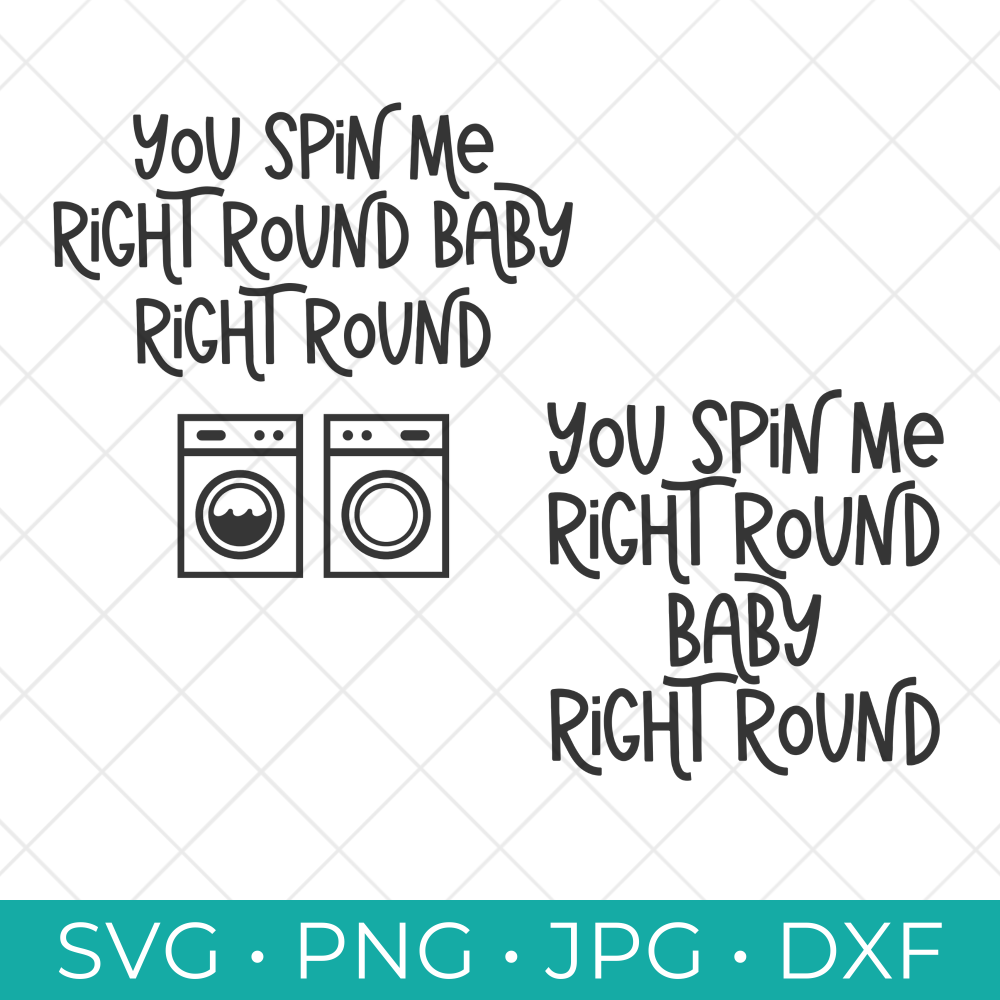 You Spin Me Right Round Laundry SVG