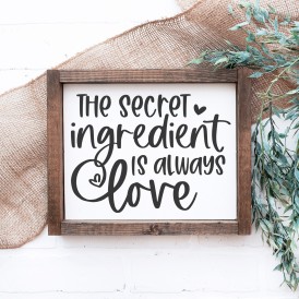 The Secret Ingredient is Always Love SVG Cut File