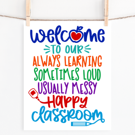 Welcome to Our Happy Classroom Printable and SVG Cut File