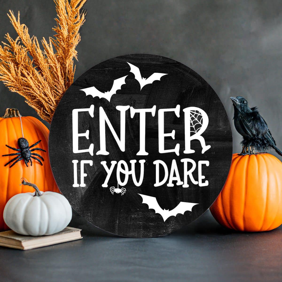 Enter if you Dare SVG on black round wood sign