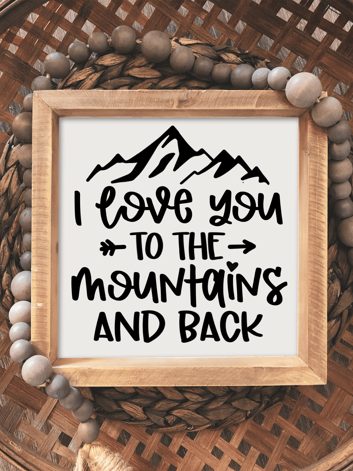 Love you to the mountains and back sign