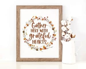 Gather Here with Grateful Hearts Free Printables - Kara Creates