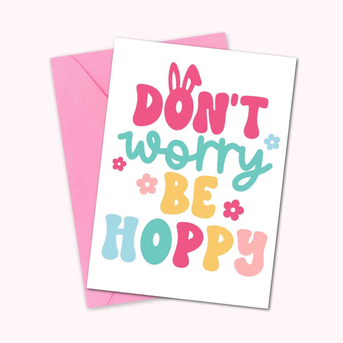 Don't Worry Be Hoppy Easter Card