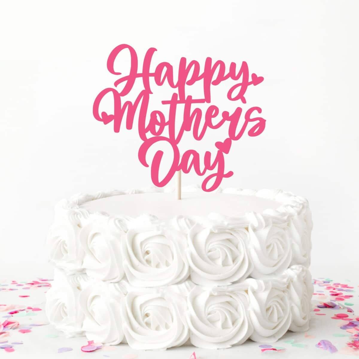 Happy Mother’s Day Cake Topper Cut File